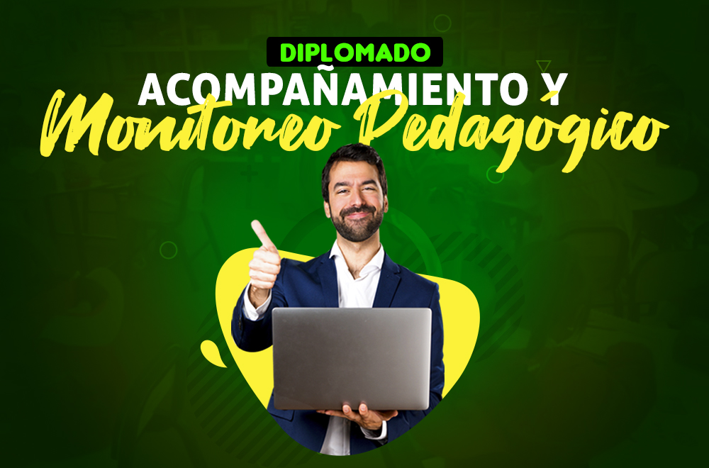 DIPLOMADO: ACOMPAÑAMIENTO Y MONITOREO PEDAGÓGICO